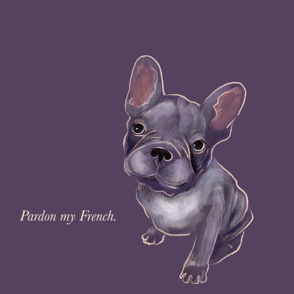 "Pardon my French." greeting card, 2017